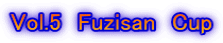 Vol.5�@Fuzisan�@Cup